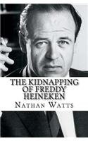 The Kidnapping of Freddy Heineken