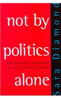 Not by Politics Alone