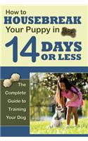 How to Housetrain Your Puppy in 14 Days or Less