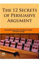 The 12 Secrets of Persuasive Argument