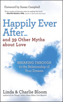 Happily Ever After and 39 Other Myths About Love