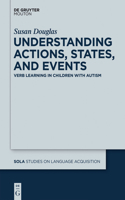 Understanding Actions, States, and Events: Verb Learning in Children with Autism