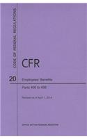 Code of Federal Regulations Title 20, Employees' Benefits, Parts 400-499, 2014
