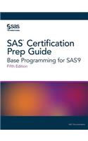 SAS Certification Prep Guide: Base Programming for Sas9, Fifth Edition