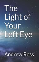 The Light of Your Left Eye