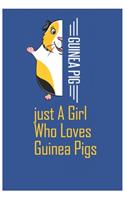 Just A Girl Who Loves Guinea Pigs