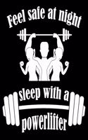 Feel Safe at Night. Sleep with a Powerlifter