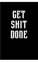 Get Shit Done