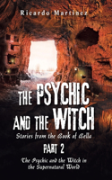 Psychic and the Witch Part 2: Stories from the Book of Bella