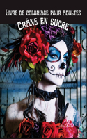 Livre de coloriage pour adultes Crânes en Sucre