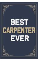 Best Carpenter Ever: Blank Lined Activities Notebook Journal Gift Idea for Carpenters - 6x9 Inch 110 Pages Personalized Wide Ruled Composition Notebook Journal Carpenter