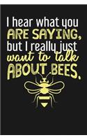 I Hear What You Are Saying, But I Really Just Want to Talk About Bees