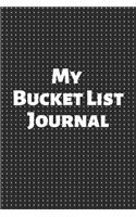 My Bucket List Journal: A Guided Prompt Journal For Keeping Track of Your Adventures