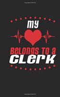 My Heart Belongs To A Clerk: Clerk Notebook - Clerk Journal - Handlettering - Logbook - 110 DOTGRID Paper Pages - 6 x 9