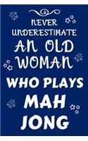 Never Underestimate An Old Woman Who Plays Mah Jong