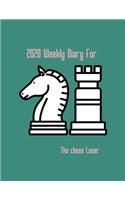 2020 Weekly Diary for the chess lover: Achieve Your Goals by planning with this weekly organuser