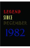 LEGEND SINCE DECEMBER 1982 Notebook Birthday Gift: Lined Notebook / Journal Diary Gift, 6x9, 120 Pages, Soft Cover with Matte Finish