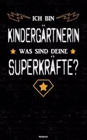 Ich bin Kindergärtnerin was sind deine Superkräfte? Notizbuch