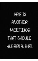 Here Is Another Meeting That Should Have Been an Email