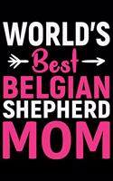 World's Best Belgian Shepherd Mom