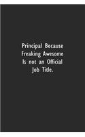 Principal Because Freaking Awesome is not an Official Job Title