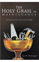 The Holy Grail Maintenance