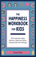 The Happiness Workbook for Kids