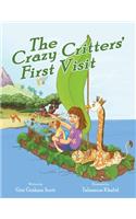 The Crazy Critters' First Visit