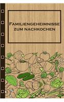 Familiengeheimnisse zum Nachkochen