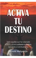 Activa tu Destino