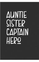 Auntie Sister Captain Hero: Aunt Journal, Diary, Notebook or Gift for Auntie