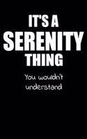 It's a SERENITY Thing You Wouldn't Understand: Lined Notebook with Personalized Customized First Name Woman Girl Journal Book for School, University, Sport and Hobby, 6 x 9 inches, 128 ruled page