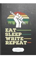 Eat Sleep Write Repeat