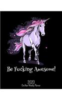 Be Fucking Awesome - 2020 One Year Weekly Planner