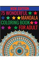 New Edition 75 Wonderful Mandala Coloring Book For Adult