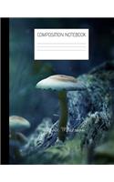 mystic mushroom Composition Notebook: Composition Mushroom Ruled Paper Notebook to write in (8.5'' x 11'') 120 pages