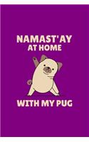 Namastay at home with my Pug