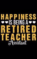 Happiness Is Being a Retired Teacher Assistant