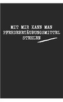 Mit Mir Kann Man Pferdebetäubungsmittel Stehlen: Drogen Notizbuch / Tagebuch / Heft mit Karierten Seiten. Notizheft mit Weißen Karo Seiten, Malbuch, Journal, Sketchbuch, Planer für Termine oder To-