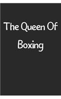 The Queen Of Boxing: Lined Journal, 120 Pages, 6 x 9, Funny Boxing Gift Idea, Black Matte Finish (The Queen Of Boxing Journal)