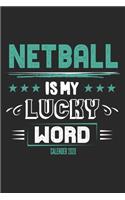 Netball Is My Lucky Word Calender 2020