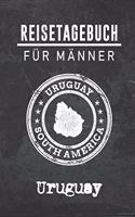 Reisetagebuch für Männer Uruguay: 6x9 Reise Journal I Notizbuch mit Checklisten zum Ausfüllen I Perfektes Geschenk für den Trip nach Uruguay für jeden Reisenden