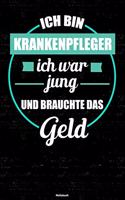 Ich bin Krankenpfleger ich war jung und brauchte das Geld Notizbuch