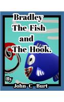 Bradley The Fish and The Hook.