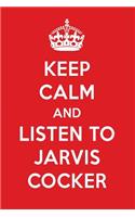 Keep Calm and Listen to Jarvis Cocker: Jarvis Cocker Designer Notebook