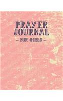 Prayer Journal For Girls: 3 Month Prayer Notebook For a Young Woman to Write in - Talk to God Daily - Stylish 8 x 10 Christian Journal for Praying to Jesus - Christian Praise