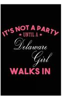 It's Not a Party Until a Delaware Girl Walks In