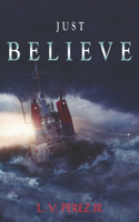 Just Believe