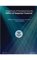 Fema Can Improve Its Purchase Controls at Joint Field Offices