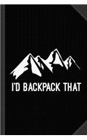 I'd Backpack That Journal Notebook